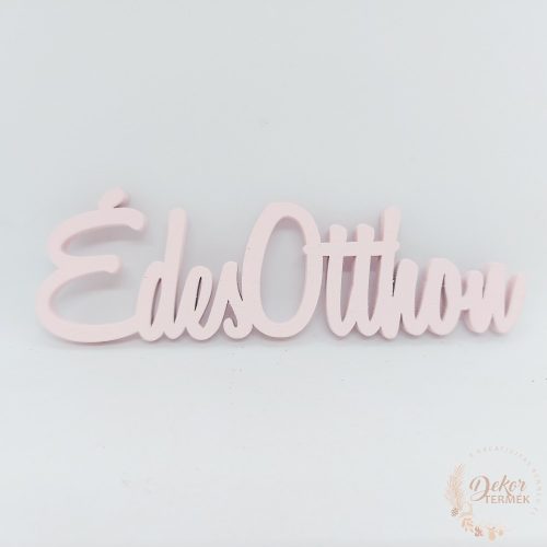 Édes otthon felirat - nagy - pink