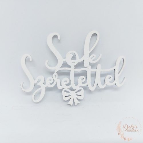 Sok szeretettel felirat