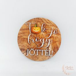 Tök jó, hogy jöttél - sötétbarna őszi tábla