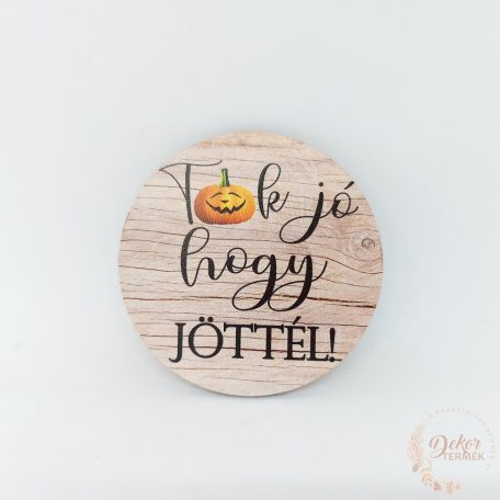 Tök jó, hogy jöttél - világosbarna őszi tábla