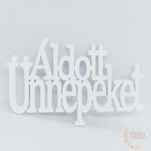 Áldott ünnepeket fa felirat - 21 cm