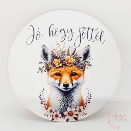 Jó, hogy jöttél - rókás tábla