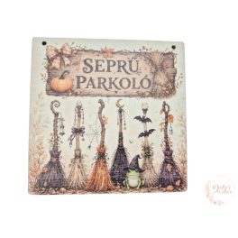 Seprű parkoló - fa tábla